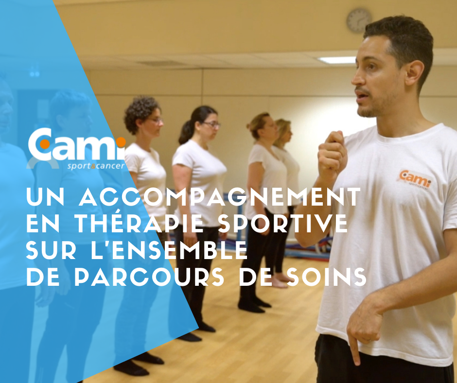 La CAMI Sport & Cancer accompagne les patients sur l'ensemble du parcours de soins